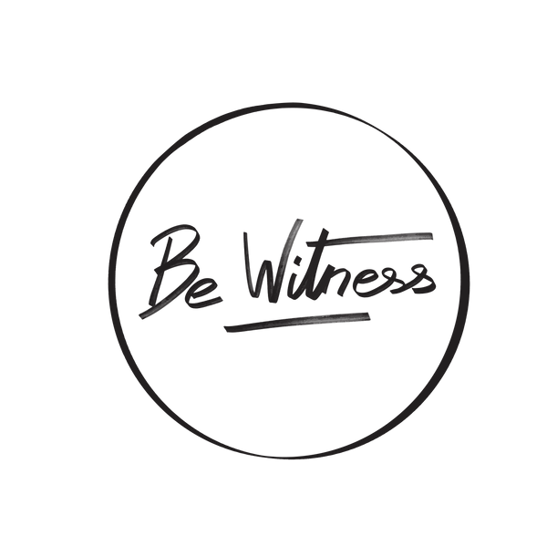 Be Witness