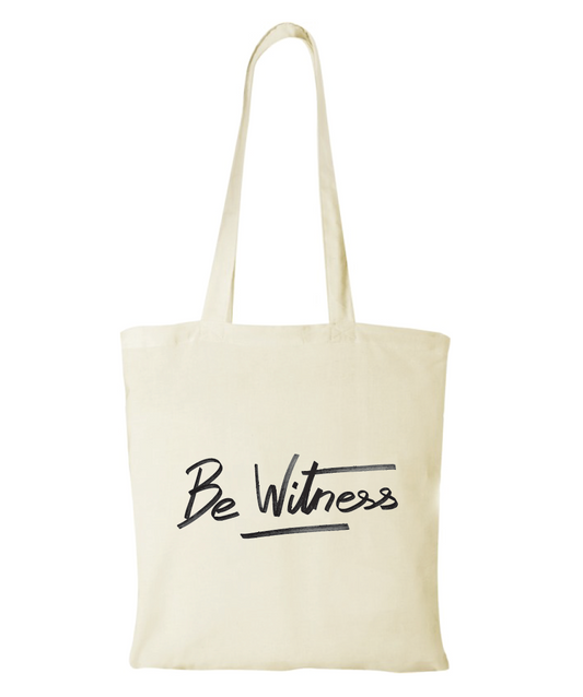 Tote Bag "Be Witness"